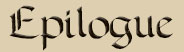 Epilogue